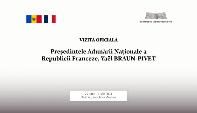Prima vizită în istoria relațiilor diplomatice moldo-franceze: Președinta Adunării Naționale a Franței, Yaël Braun-Pivet, va efectua o vizită oficială în țara noastră