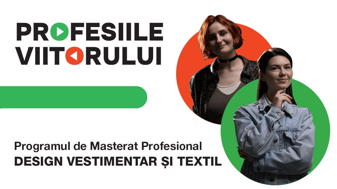 Învață ceea ce îți place, alege Profesiile Viitorului. Obține o diplomă de master în Design Vestimentar și Textil la UTM – VIDEO